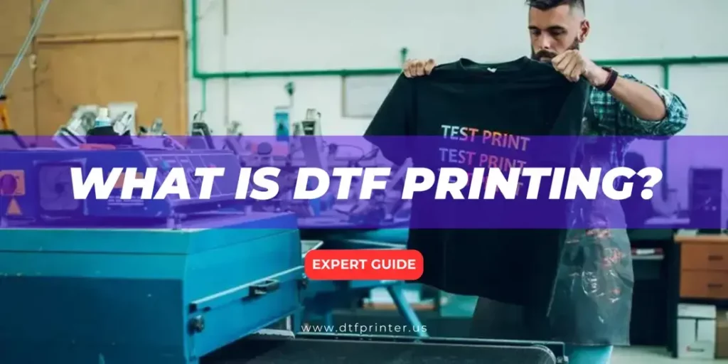 What is DTF Printing? A Complete Guide for Beginners