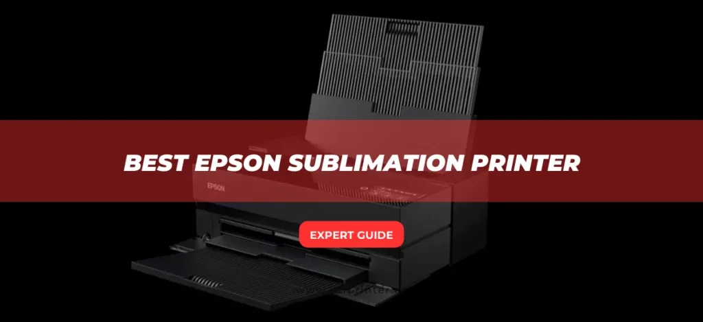 Discover 5 best epson sublimation printer